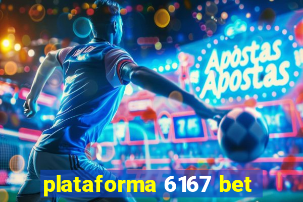 plataforma 6167 bet